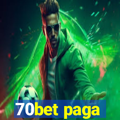 70bet paga